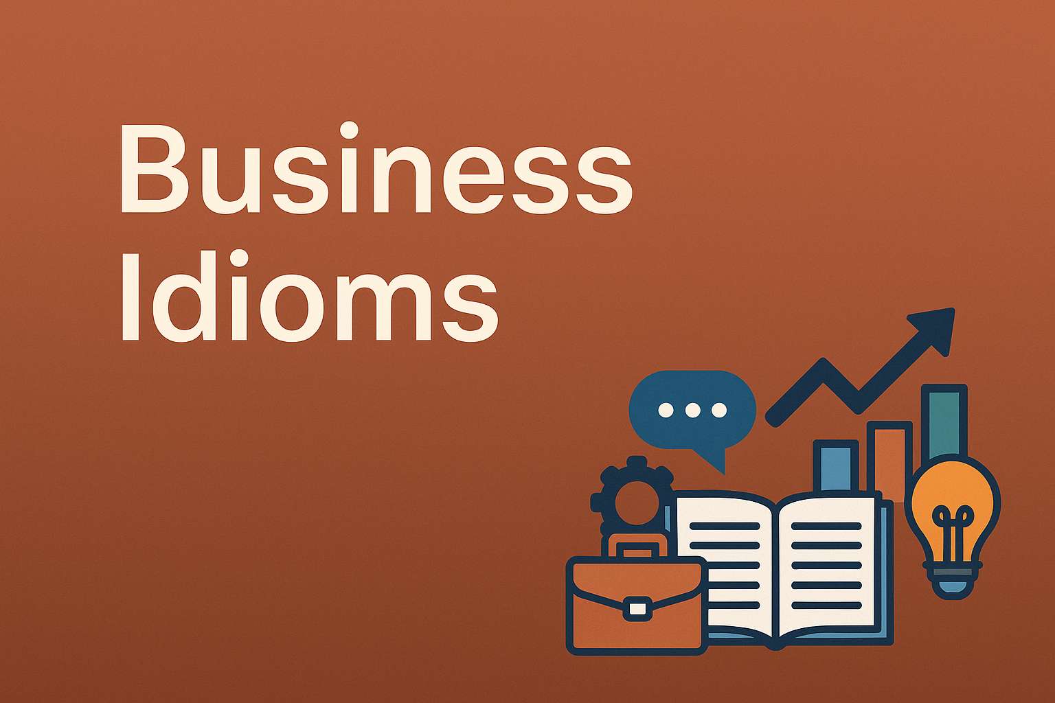 اصطلاحات بومی در مکالمات کاری (Business Idioms) | آموزش کاربردی با مثال